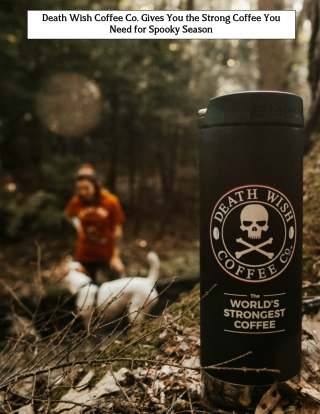 Death Wish Coffee Co. Gives You the Strong Coffee You Need for Spooky Season