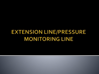 EXTENSION LINEPRESSURE MONITORING LINE