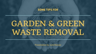 Green Waste Removal And Disposal By JUNK MOOVAZ