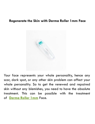 Regenerate the Skin with Derma Roller 1mm Face
