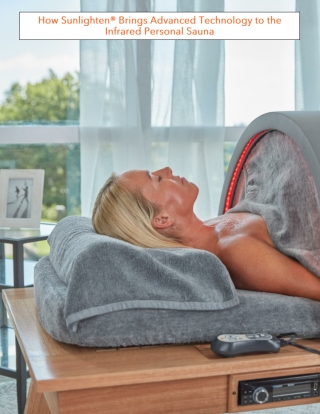 How Sunlighten® Brings Advanced Technology to the Infrared Personal Sauna