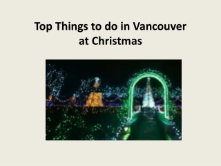 Top Things to do in Vancouver at Christmas
