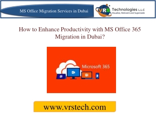How to Enhance Productivity with MS Office 365 Migration in Dubai?