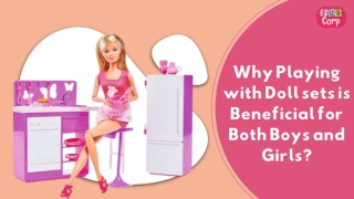 Why Playing with Doll sets is Beneficial for Both Boys and Girls
