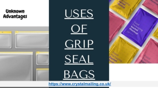 The Unknown Advantages and Uses Of Grip Seal Bags You Need To Know