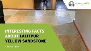 Interesting facts about Lalitpur Yellow Sandstone