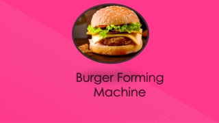 Automatic Burger Making Machine