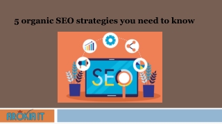 5 organic SEO strategies you need to know