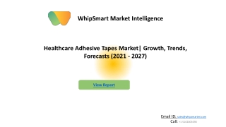 Healthcare Adhesive Tapes Market  | Growth, Trends, and Forecast (2021 - 2027)