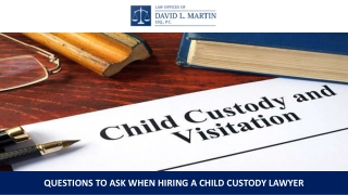 Questions to Ask When Hiring a Child Custody Lawyer