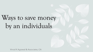 HOW MANY WAYS BY WHICH AN INDIVIDUALS CAN SAVE MONEY