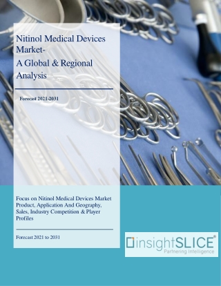 Nitinol Medical Devices Market Share, Trends, Analysis and Forecasts, 2021-2031