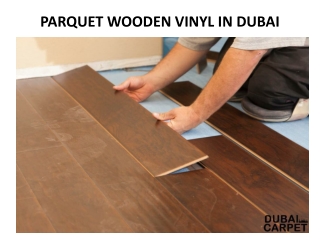 PARQUET WOODEN VINYL IN DUBAI