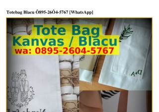 Totebag Blacu 08ᑫ5_2Ꮾ0Կ_57Ꮾ7[WhatsApp]
