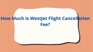 How Much Is WestJet Flight Cancellation Fee?