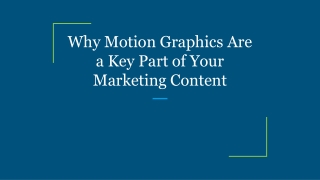 Why Motion Graphics Are a Key Part of Your Marketing Content