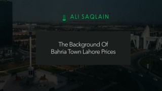 The Background Of Bahria Town Lahore Prices