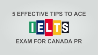 5 Effective tips to ace IELTS exam for Canada
