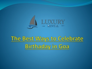 The Best Ways to Celebrate Birthaday in Goa