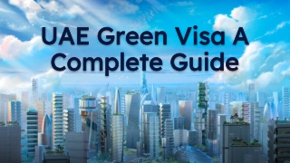 UAE Green Visa | A Complete Guide