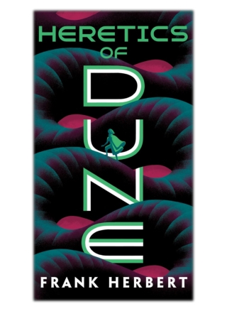 [PDF] Free Download Heretics of Dune By Frank Herbert