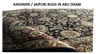 KASHMIRI / JAIPURI RUGS IN ABU DHABI