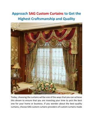Approach SAG custom curtains to get the highest craftsmanship and quality
