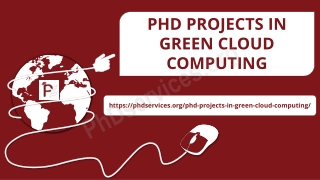 PHD PROJECTS IN GREEN CLOUD COMPUTING