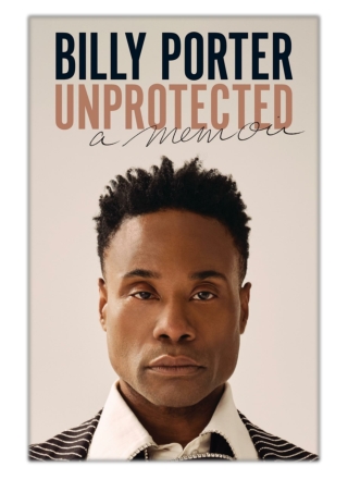 [PDF] Free Download Unprotected By Billy Porter