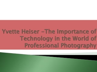 The Importance of Technology in the World of Professional Photography