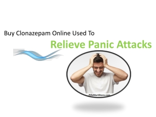 Buy Clonazepam Online used to relieve panic attacks