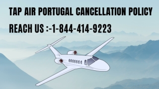 TAP Air Portugal Cancellation Policy |1-844-414-9223| 24 Hours