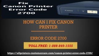 Call 1-888-840-1555  Toll Free - How Can I Fix Canon Printer Error Code 2700