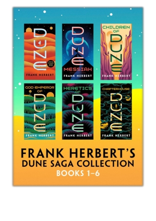[PDF] Free Download Frank Herbert's Dune Saga Collection: Books 1 - 6 By Frank H