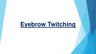 Stop And Reduce Your Left And Right Eyebrow Twitching By Physical Activity