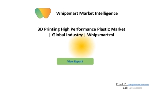 3D Printing High Performance Plastic Market competitive analysis & industry tren