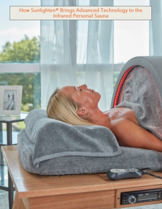 How Sunlighten® Brings Advanced Technology to the Infrared Personal Sauna