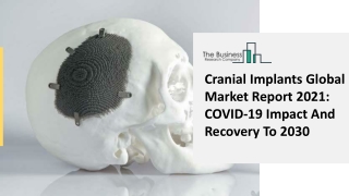 Cranial Implants Market Research Report By The Business Research Company