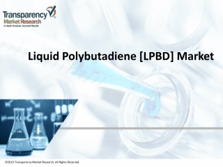 Liquid Polybutadiene [LPBD] Market