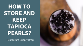 HOW TO STORE AND KEEP TAPIOCA PEARLS (1)