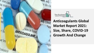 Anticoagulants Market Drivers, Objectives, Key Factors Forecast To 2030