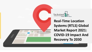 (2021-2030) Real-Time Location Systems (RTLS) Market Size, Share, Growth