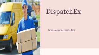Get The Best Overseas Courier Services In Delhi From DispatchEx