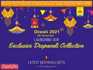 Get Ready For Diwali Celebrations: FLAT 30% OFF - OyeGifts