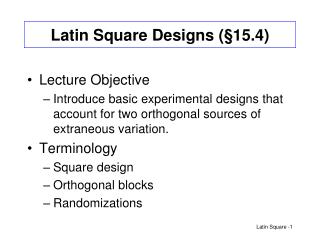 Latin Square Designs ( § 15.4)