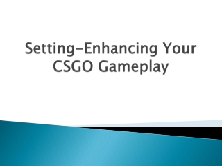 Setting-Enhancing-Your-CSGO-Gameplay