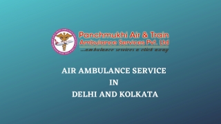 Take Splendid ICU Supported Air Ambulance from Kolkata and Delhi at Low Fare