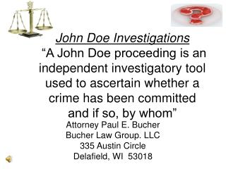 Attorney Paul E. Bucher Bucher Law Group. LLC 335 Austin Circle Delafield, WI 53018