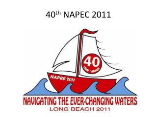 40 th NAPEC 2011