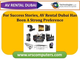 For Success Stories, AV Rental Dubai Has Been A Strong Preference